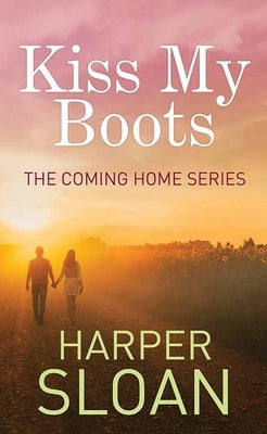 Kiss My Boots by Sloan, Harper