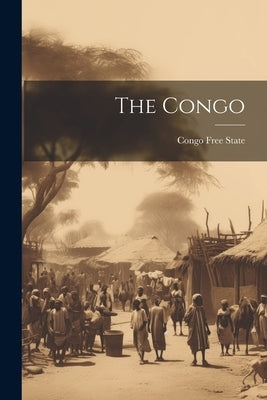 The Congo by Congo Free State