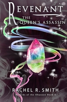 Revenant: The Queen's Assassin by Smith, Rachel R.