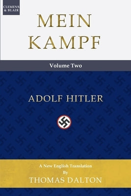 Mein Kampf (vol. 2): New English Translation by Hitler, Adolf