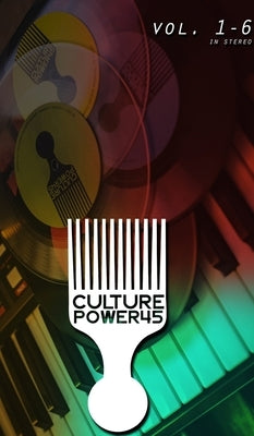 Culture Power45 Vol. 1 - 6 Collectors Version: Culture Power45 Vol. 1 - 6 by Power45, Culture