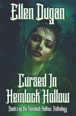 Cursed In Hemlock Hollow by Dugan, Ellen