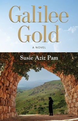 Galilee Gold by Pam, Susie Aziz