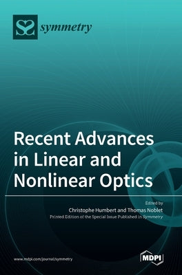 Recent Advances in Linear and Nonlinear Optics by Humbert, Christophe