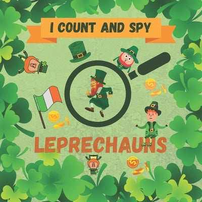 I Spy and Count Leprechauns: Fun St.Patrick's Day Activity Picture Puzzle Book! For Kids, Children, Toddlers 2-5 years old! Boys and Girls! by Design, Jaco