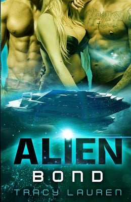 Alien Bond by Lauren, Tracy