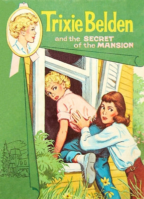 The Secret of the Mansion: Trixie Belden by Campbell, Julie