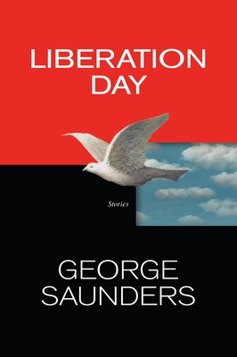 Liberation Day: Stories by Saunders, George