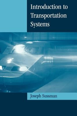 Introduction to Transportation Systems by Sussman, Joseph