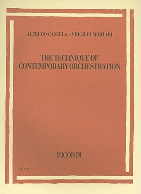 The Technique of Contemporary Orchestration by Casella, Alfredo