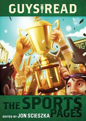 Guys Read: The Sports Pages by Scieszka, Jon