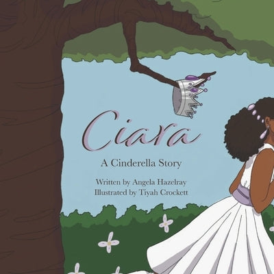 Ciara: A Cinderella Story by Hazelray, Angela