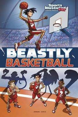 Beastly Basketball by Johnson, Lauren