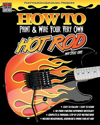 HOW TO Paint & Wire Your Very Own HOT ROD! by Gleneicki, John