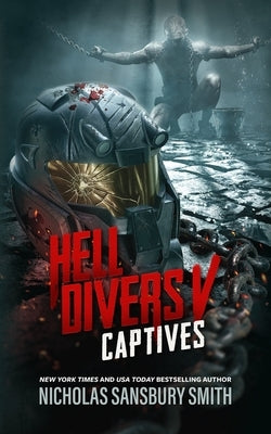 Hell Divers V: Captives by Smith, Nicholas Sansbury