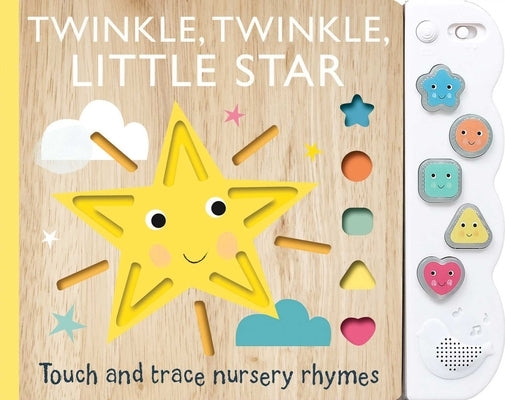 Touch and Trace Nursery Rhymes: Twinkle, Twinkle Little Star with 5-Buttton Light and Sound by Editors of Silver Dolphin Books