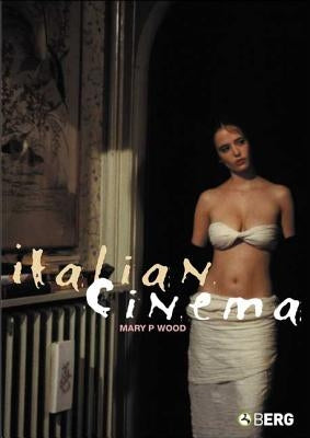 Italian Cinema by Wood, Mary