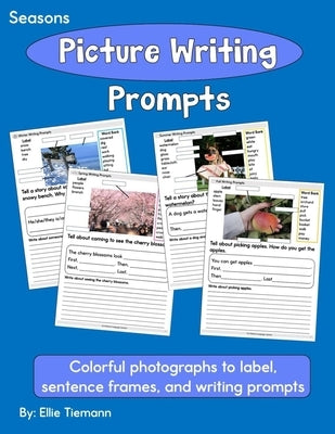 Writing Prompts for Kids: Season Pictures by Tiemann, Ellie