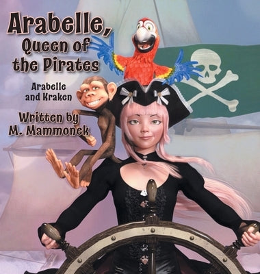 Arabelle the Queen of Pirates: Arabelle and Kraken by Mammonek, M.