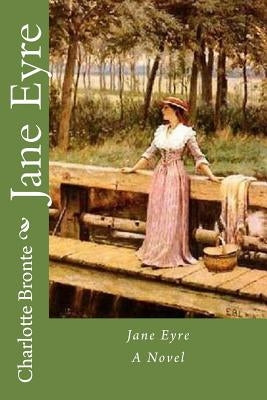 Jane Eyre by Bronte, Charlotte