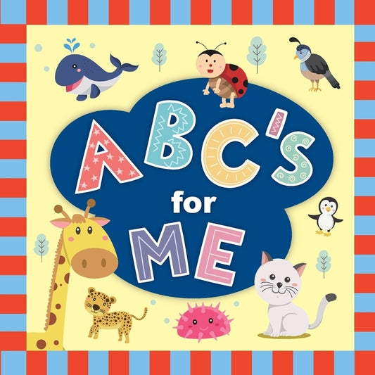 ABC's for Me: Baby books, toddler books, alphabet Book. baby books for first year. From A to Z. by Kids Book, Goodday