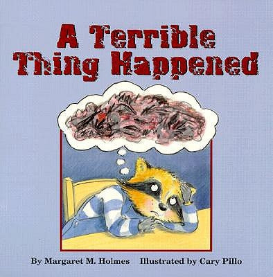 A Terrible Thing Happened by Holmes, Margaret M.