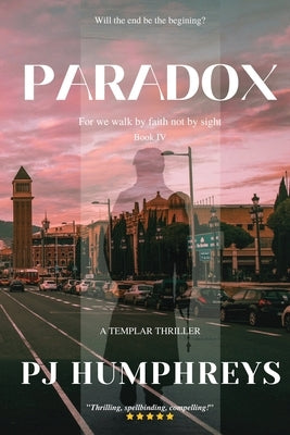 Paradox: For we walk by faith not by sight by Humphreys, Pj