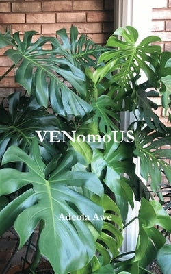 VENomoUS by Awe, Adeola