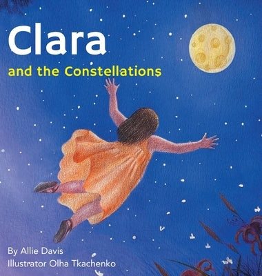 Clara and the Constellations by Davis, Allie