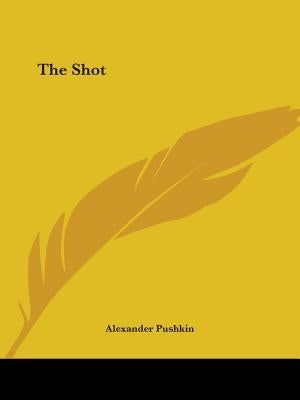 The Shot by Pushkin, Alexander