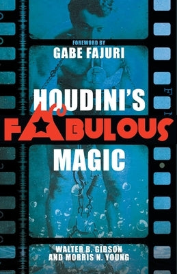 Houdini's Fabulous Magic by B. Gibson, Walter