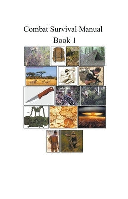 Combat Survival Manual by Harland, Mike