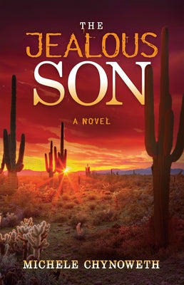 The Jealous Son by Chynoweth, Michele