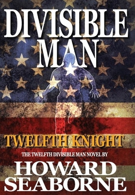 Divisible Man - Twelfth Knight by Seaborne, Howard