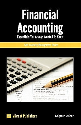 Financial Accounting Essentials You Always Wanted To Know by Ashar, Kalpesh