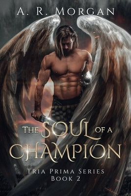 The Soul of a Champion by Morgan, A. R.