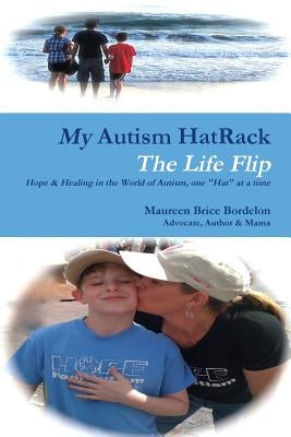 My Autism HatRack - The Life Flip by Brice Bordelon, Maureen