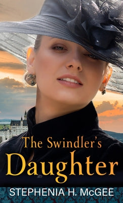 The Swindler's Daughter by McGee, Stephenia H.