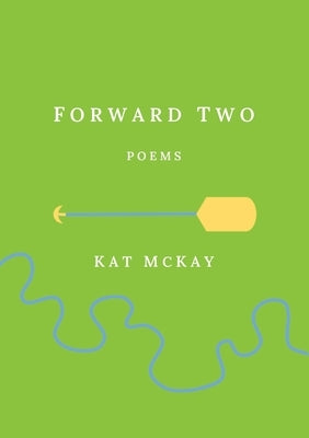 F O R W A R D T W O by McKay, Kat