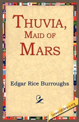 Thuvia, Maid of Mars by Burroughs, Edgar Rice