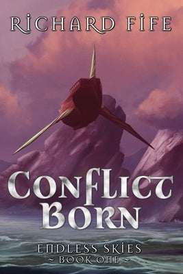 Conflict Born by Fife, Richard