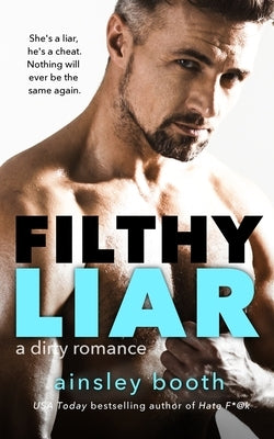 Filthy Liar by Booth, Ainsley