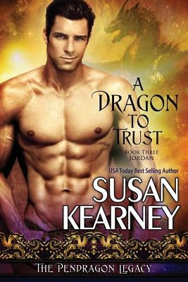 A Dragon to Trust by Kearney, Susan