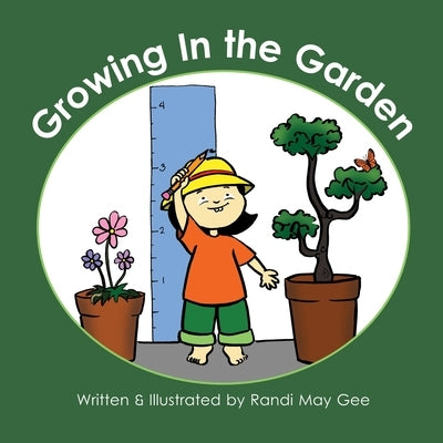 Growing In the Garden by Gee, Randi May