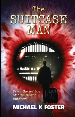 The Suitcase Man: A gripping new crime thriller (DCI Jack Mason series Book 3) by Foster, Michael K.