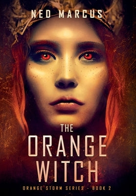 The Orange Witch by Marcus, Ned