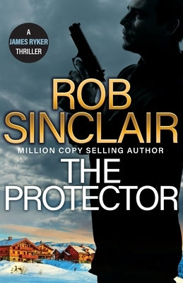 The Protector by Sinclair, Rob