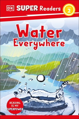 DK Super Readers Level 2 Water Everywhere by DK