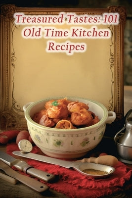 Treasured Tastes: 101 Old Time Kitchen Recipes by Bistro, Green Bean