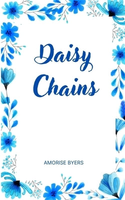 Daisy Chains by Byers, Amorise